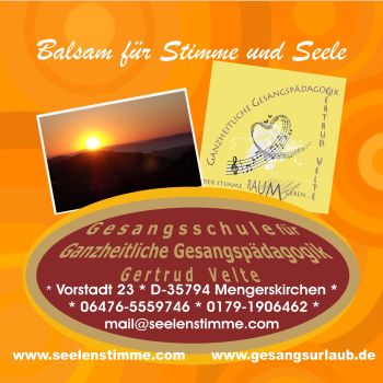 Stimmbildung - Die Berührung zwischen Gott und der Seele ist Musik (Bettina von..., Gertrud Velte (Gesangsschule für ganzheitliche Gesangspädagogik Gertrud Velte), Stimmbildung, Mengerskirchen